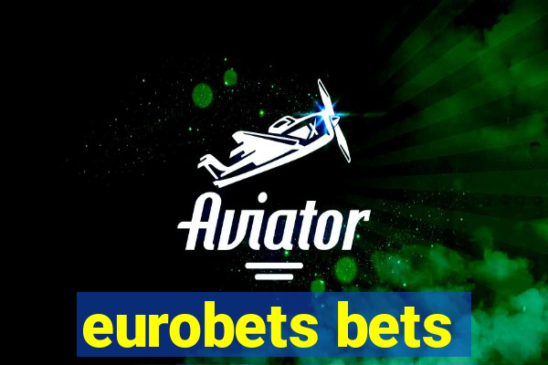 eurobets bets